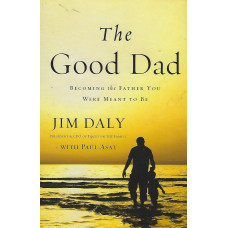 The Good Dad. Jim Daly